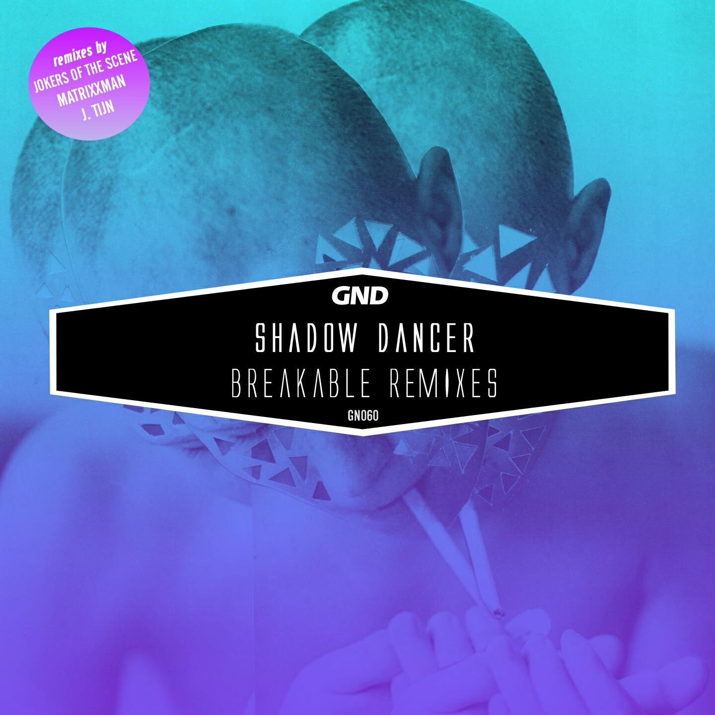 Shadow Dancer - Breakable (Jokers of the Scene Remix)