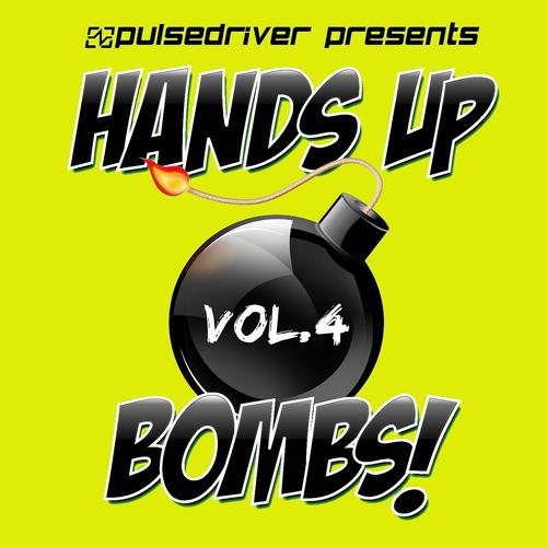 Постер альбома Hands Up Bombs!, Vol.4 (Pulsedriver Presents)