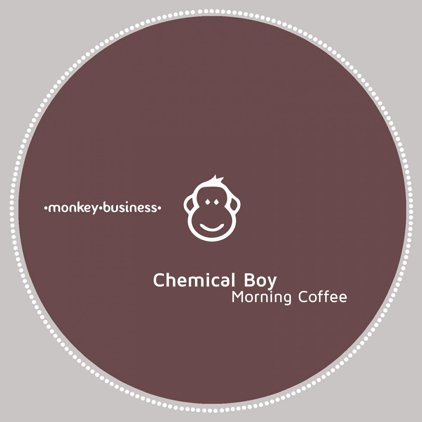 Chemical Boy - Morning Coffee (Hans Grün Edit)