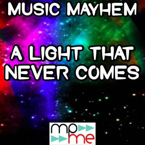Music Mayhem - A Light That Never Comes (Instrumental Version)