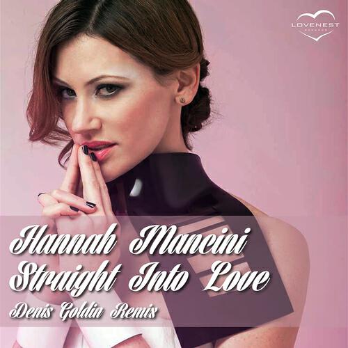 Hannah Mancini - Straight Into Love (Denis Goldin Remix)