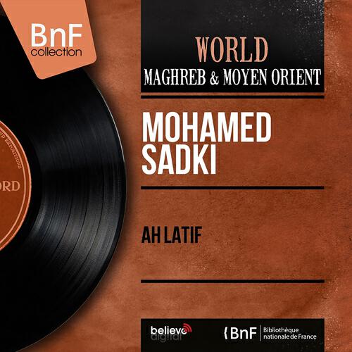 Mohamed Sadki - Ah latif
