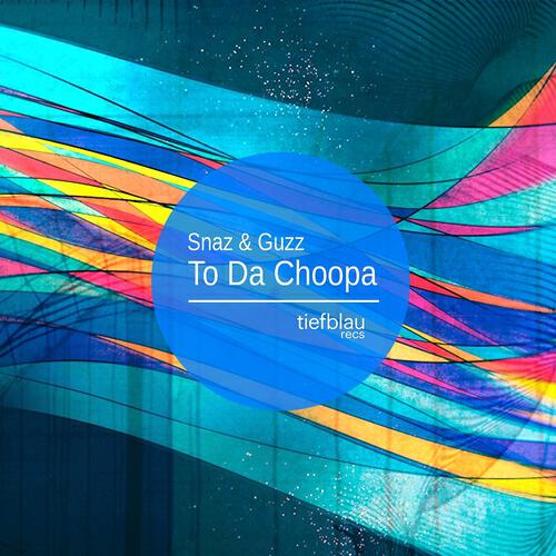 Snaz - To Da Choopa