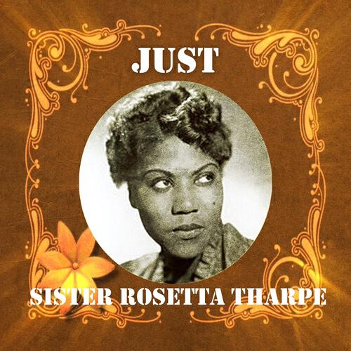 Sister Rosetta Tharpe - What Is the Soul of Man