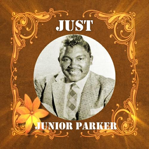 Junior Parker - I Wanna Ramble