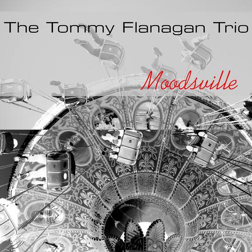 Постер альбома The Tommy Flanagan Trio: Moodsville