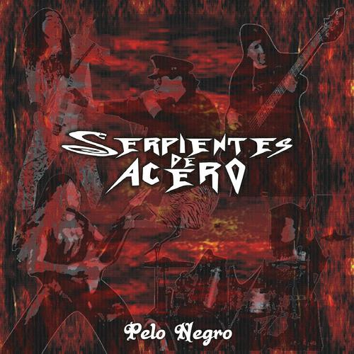 Serpientes de Acero - No Te Puedo Mentir