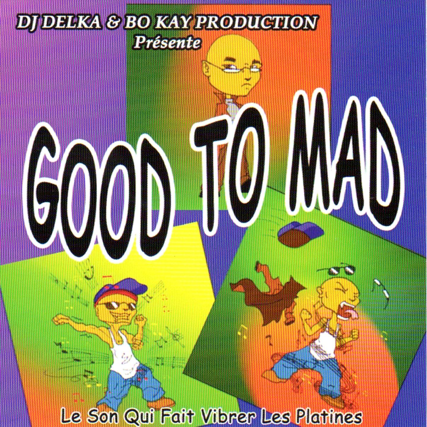 Постер альбома Good to Mad