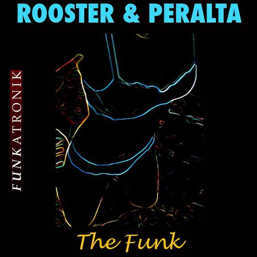 Sammy Peralta - The Funk (Rooster & Peralta Funk Vibe Mix)