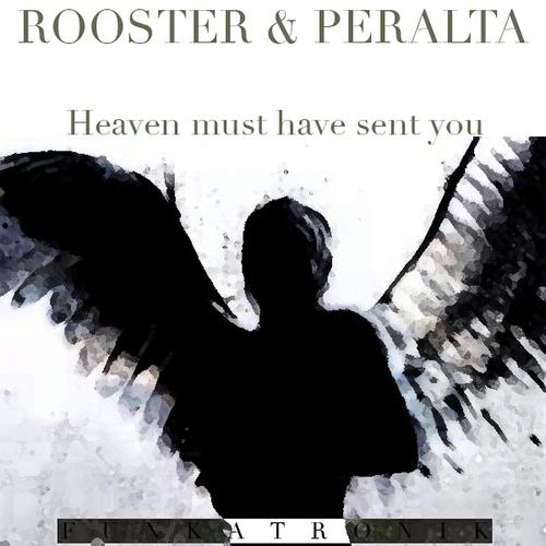 Sammy Peralta & DJ Rooster - Heaven Must Have Sent You (RnS Harder Mix)