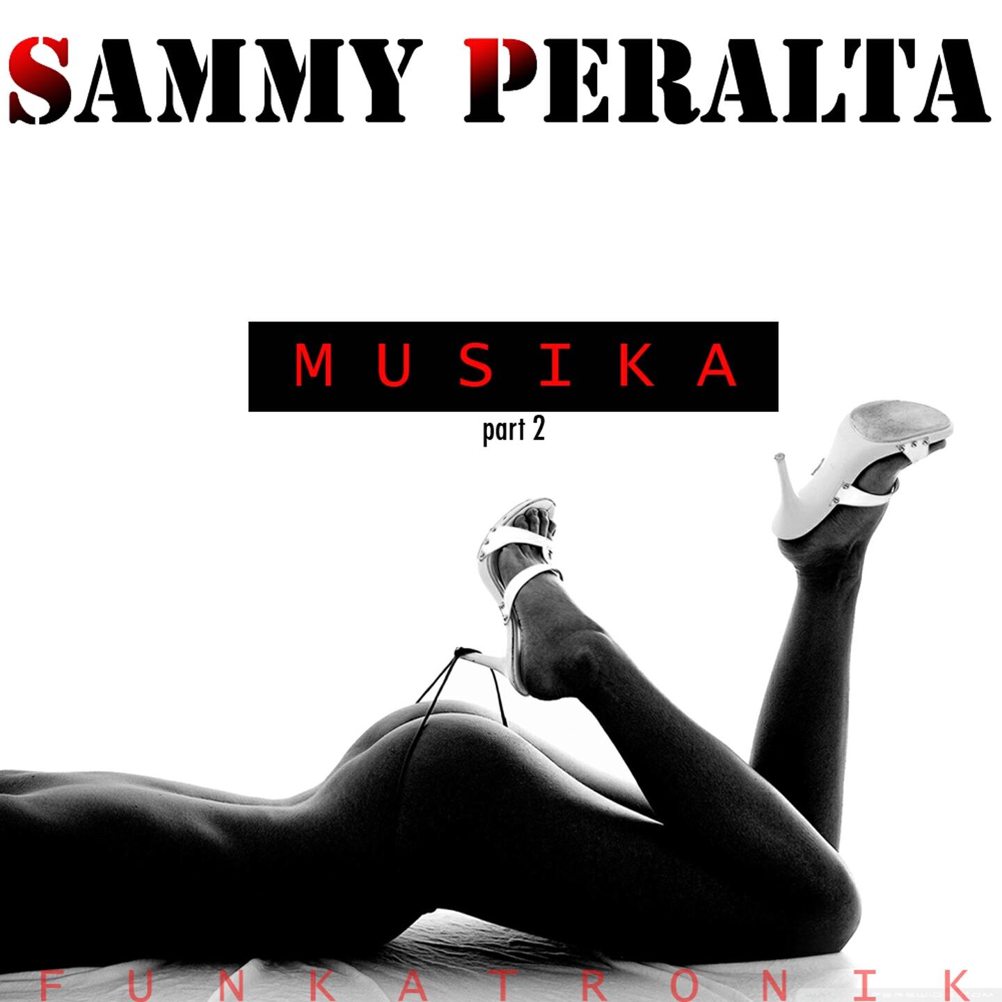 Sammy Peralta - Musika, Pt. 2 (Sammy Peralta Mix)