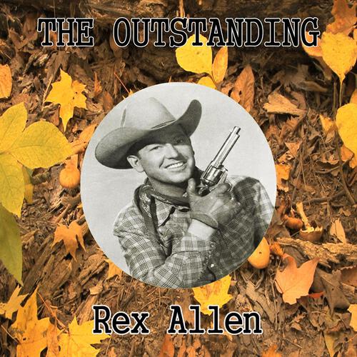 Rex Allen - Loaded Pistol, Loaded Dice
