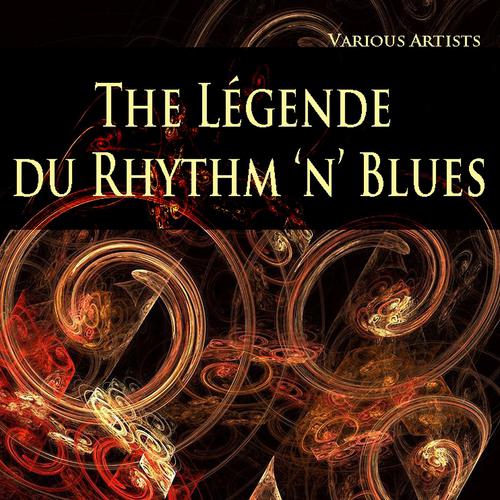 Постер альбома The Légende du Rhythm 'n' Blues
