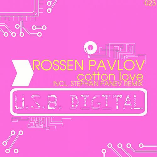 Rossen Pavlov - Cotton Love (Stephan Panev Remix)