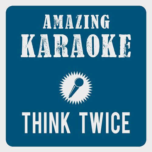 Clara Oaks - Think Twice (Karaoke Version) (Originally Performed By Céline Dion)