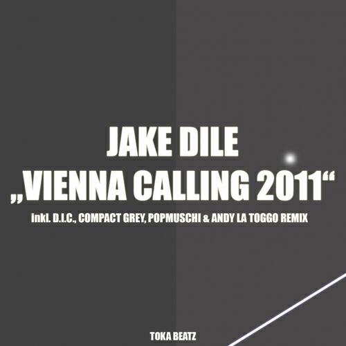 Jake Dile - Vienna Calling 2011 (Compact Grey's ''Wiener Schmaeh ReWork')