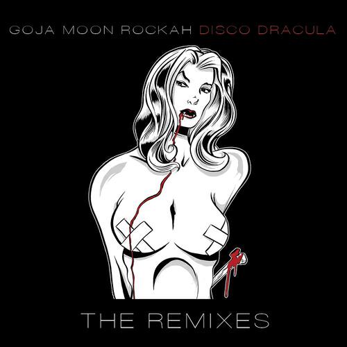 goJA moon ROCKAH - Disco Dracula (Money B. Remix By Massiv In Mensch)