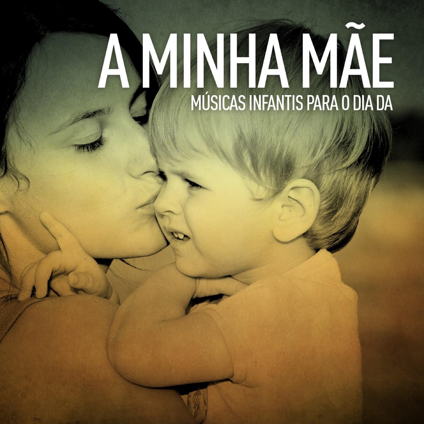 Постер альбома A Minha Mãe (Músicas Infantis para o Dia Da)