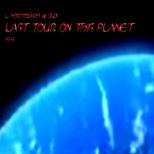 Постер альбома Last Tour On This Planet