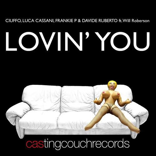 Ciuffo - Lovin' You (Luca Cassani Casting Couch Instrumental Mix)