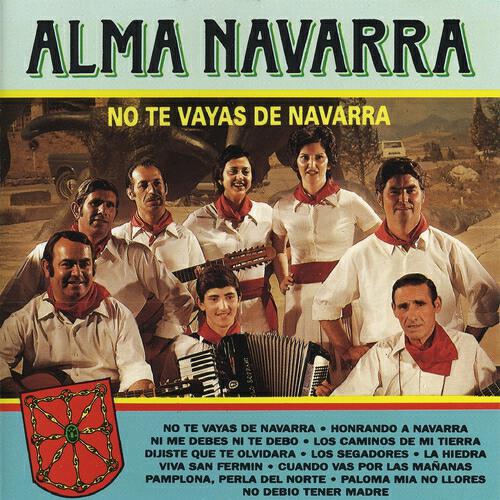 Alma Navarra - No Te Vayas de Navarra