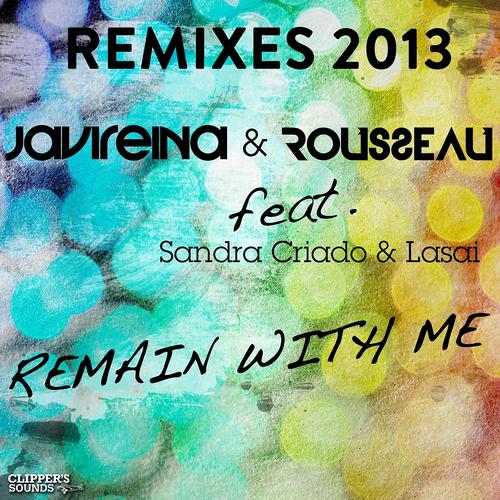 Постер альбома Remain With Me (Remixes 2013)