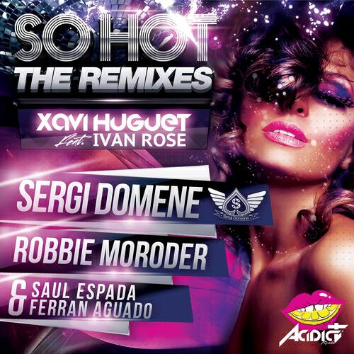 Xavi Huguet - So Hot (Saul Espada & Ferran Aguado Remix)