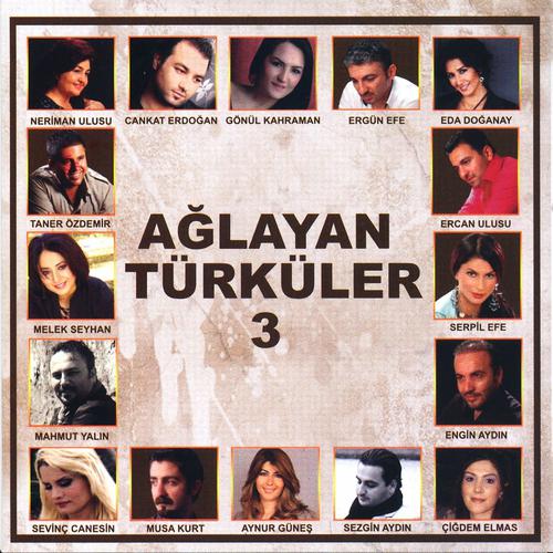 Постер альбома Ağlayan Türküler, Vol. 3