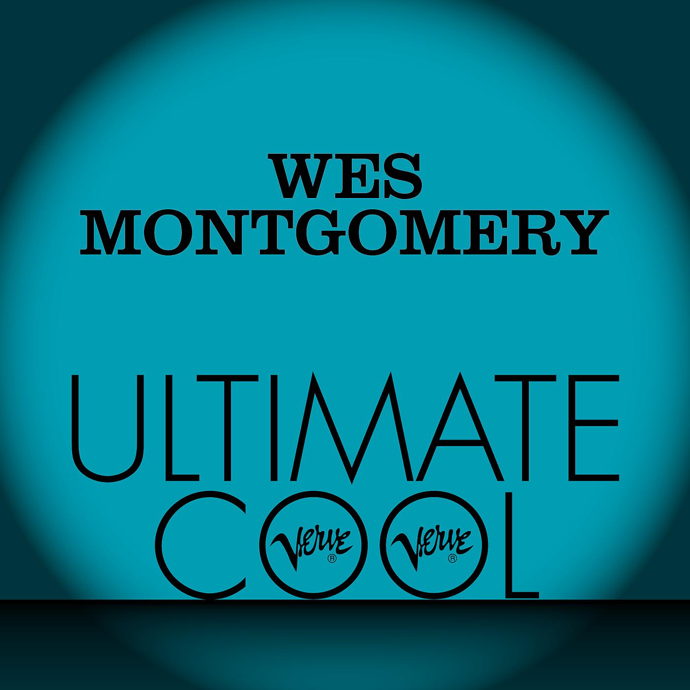 Постер альбома Wes Montgomery: Verve Ultimate Cool