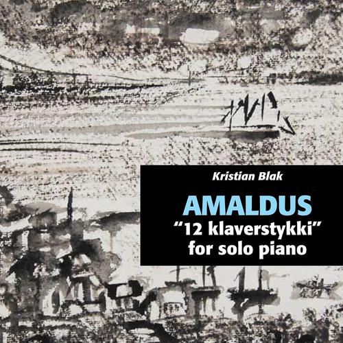 Постер альбома Kristian Blak: Amaldus, 12 Klaverstykki fyri Solopiano