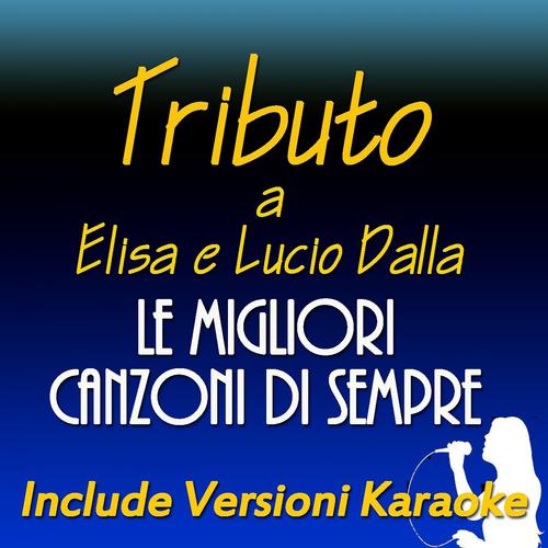 Постер альбома Tributo ad Elisa e Lucio Dalla: le migliori canzoni di sempre