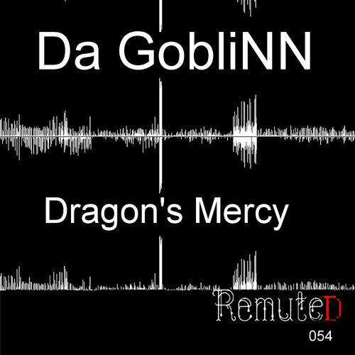 Da GobliNN - Dragon's Mercy (Remute Rmx)