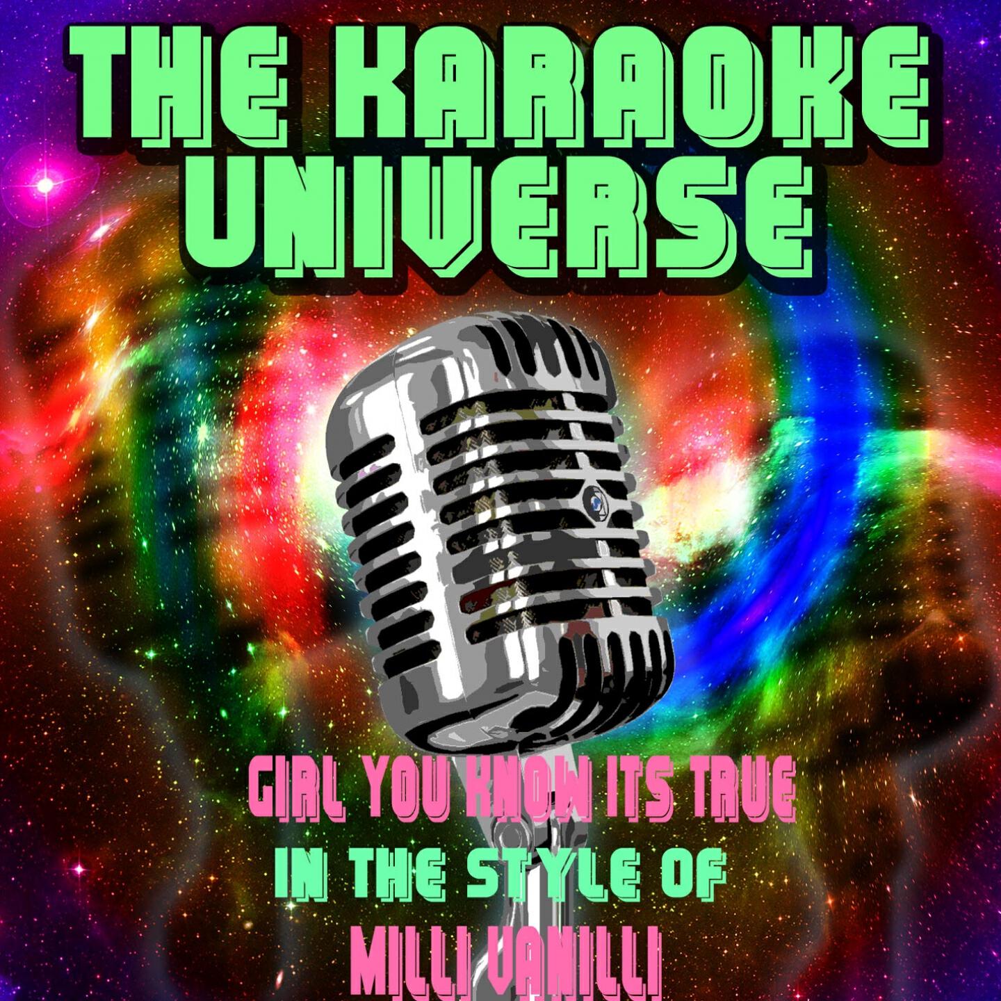 The Karaoke Universe - Girl You Know Its True (Karaoke Version) [In the Style of Milli Vanilli]