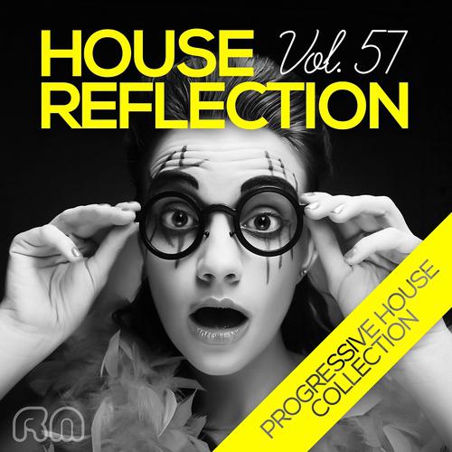 Постер альбома House Reflection - Progressive House Collection, Vol. 57