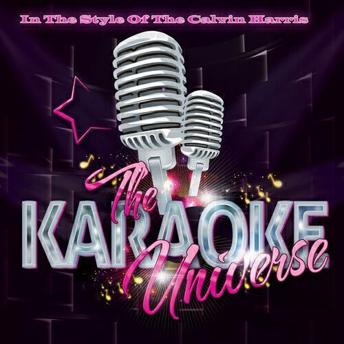 The Karaoke Universe - We'll Be Coming Back (Karaoke Version) [In the Style of Calvin Harris]