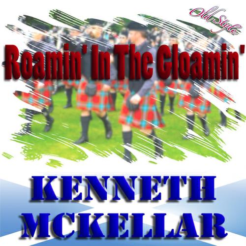 Kenneth McKellar - The Cockle Gatherer