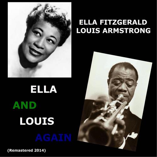Постер альбома Ella and Louis Again (Remastered)