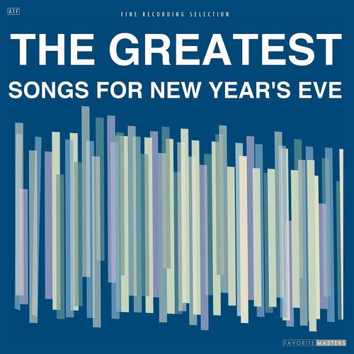Постер альбома The Greatest Songs for New Year's Eve