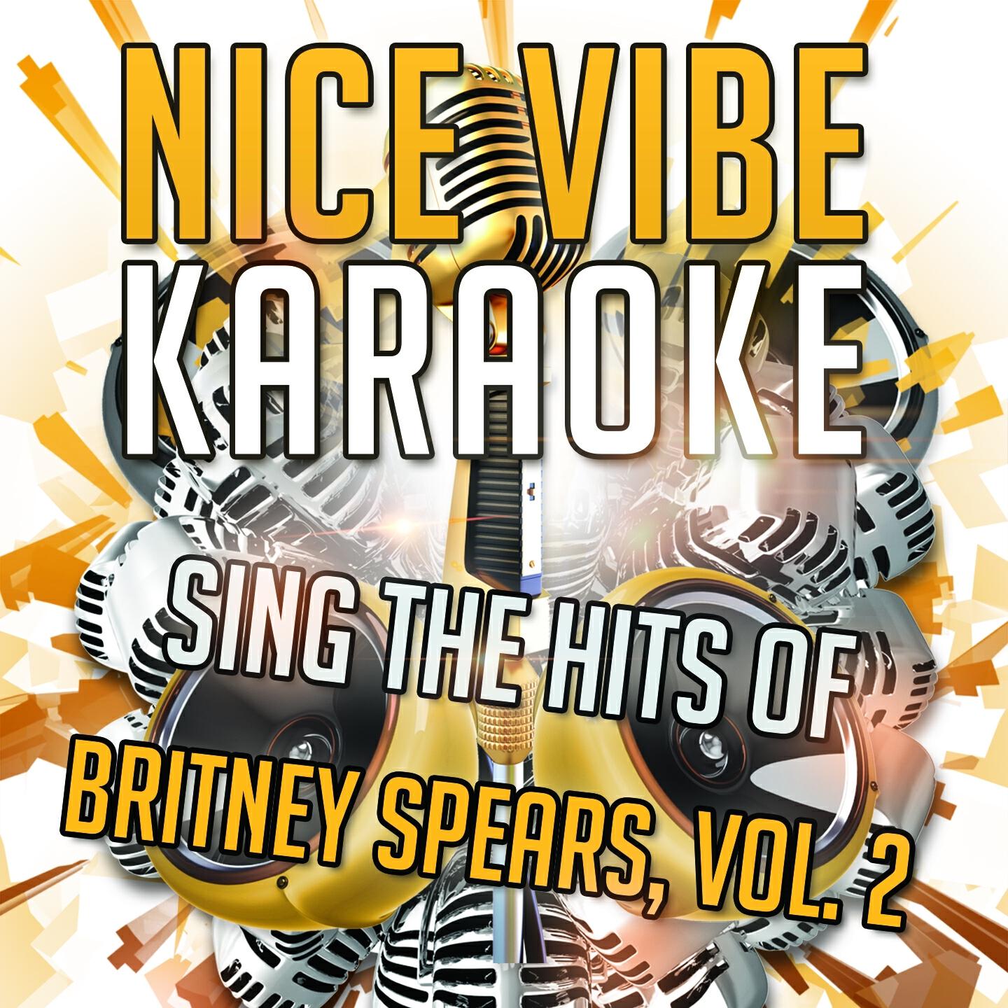 Nice Vibe - Lucky (Karaoke Version) (Originally Performed By Britney Spears)