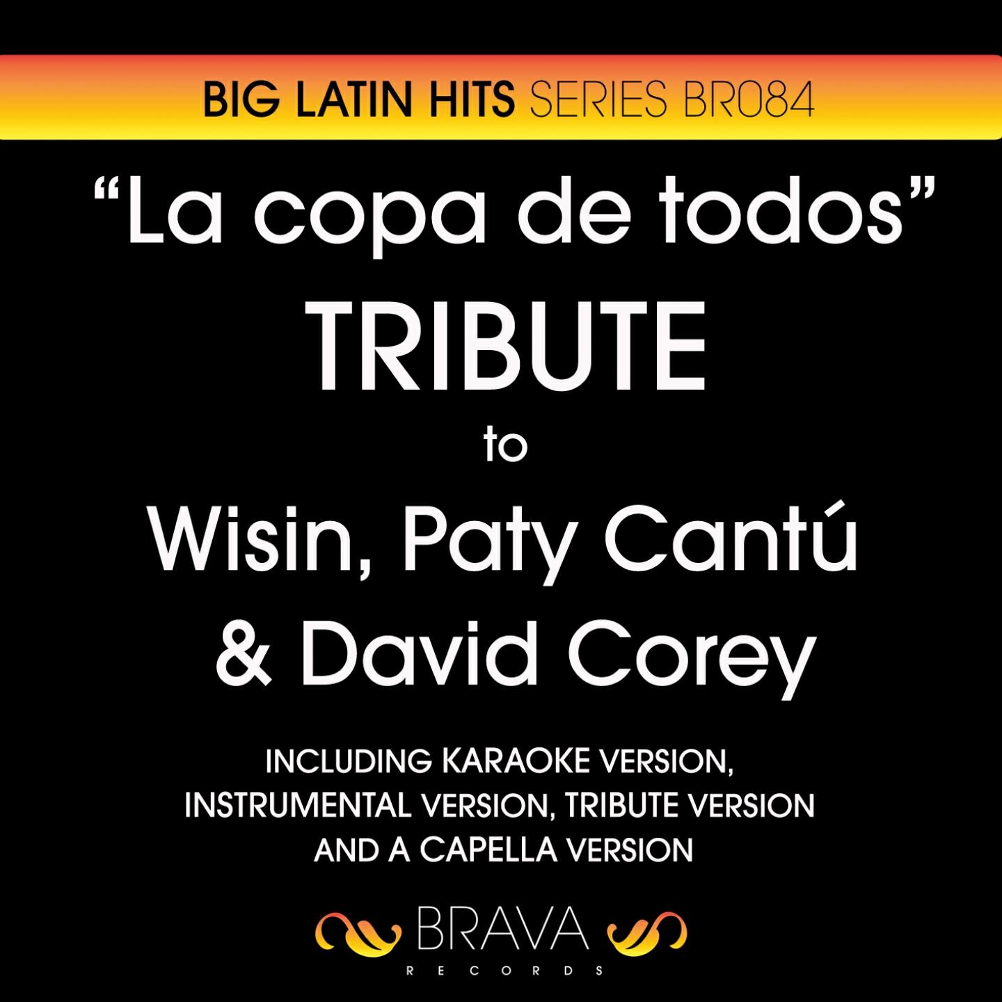 Brava HitMakers - La Copa de Todos (In The Style Of Wisin, Paty Cantu & David Corey/coca-Cola Brazil World Cup 2014) [A Cappella Version]