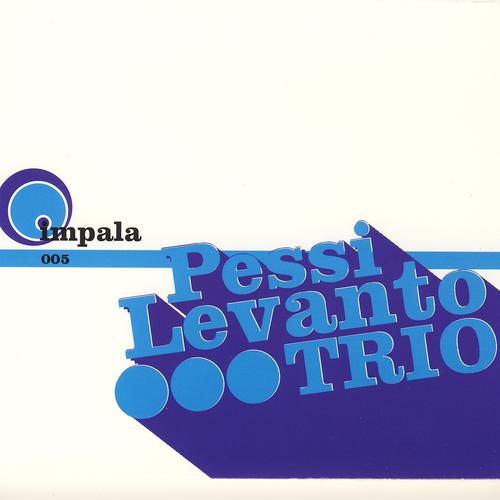 Постер альбома Pessi Levanto Trio