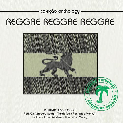 Постер альбома Coleção Anthology - Reggae Reggae Reggae