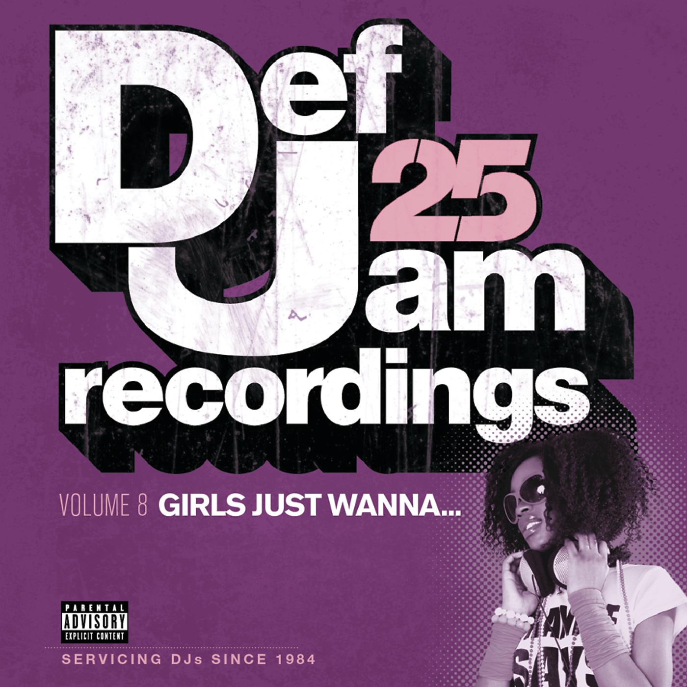 Постер альбома Def Jam 25, Vol. 8: Girls Just Wanna