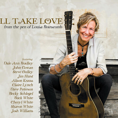 Louisa Branscomb - I'll Take Love