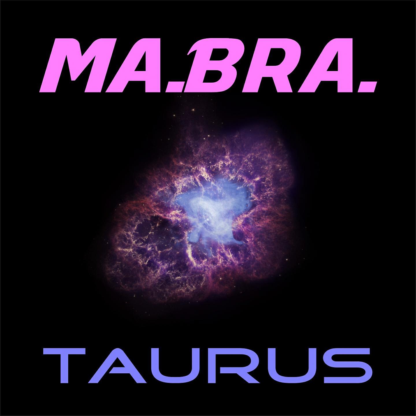 Ma.Bra. - Taurus