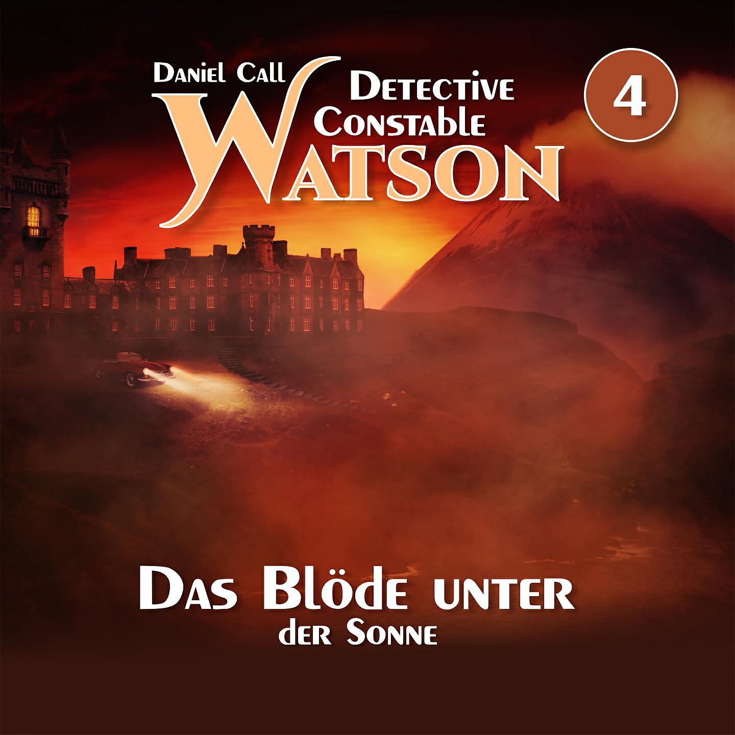 Detective Constable Watson - Detective Constable Watson Folge 4 - Das Blöde unter der Sonne (Teil 8)