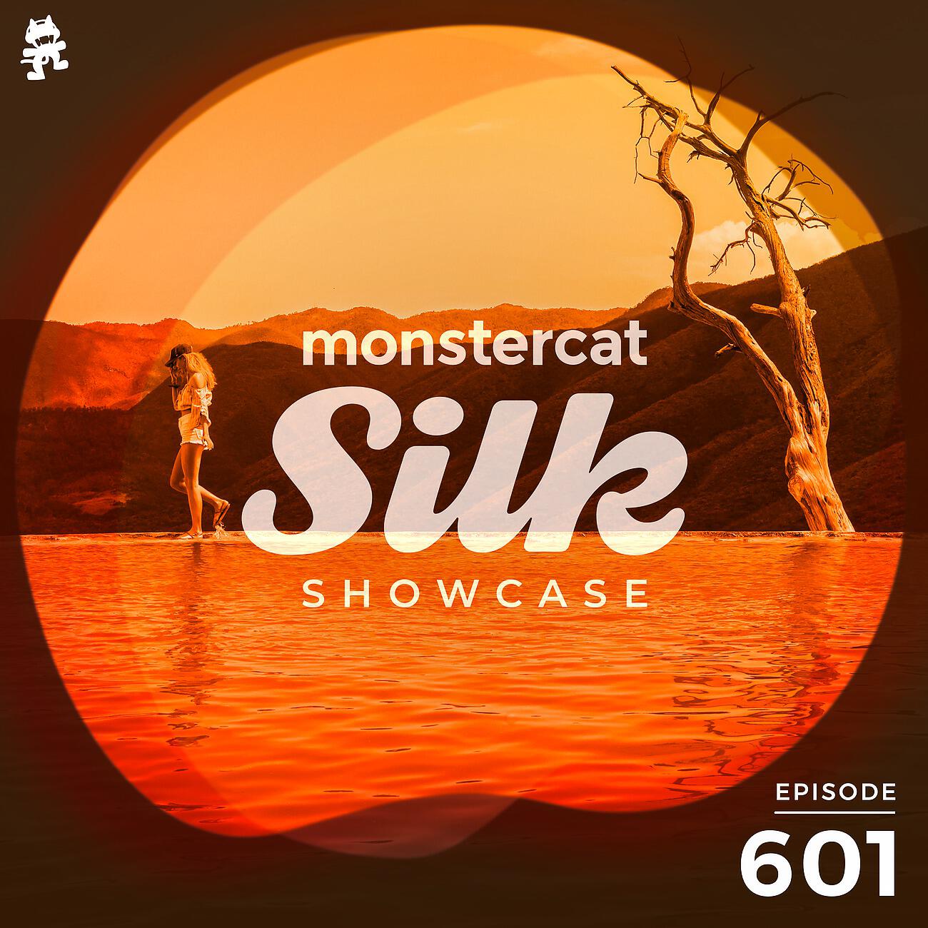 Monstercat Silk Showcase - Monstercat Silk Showcase 601 (Hosted by Terry Da Libra)