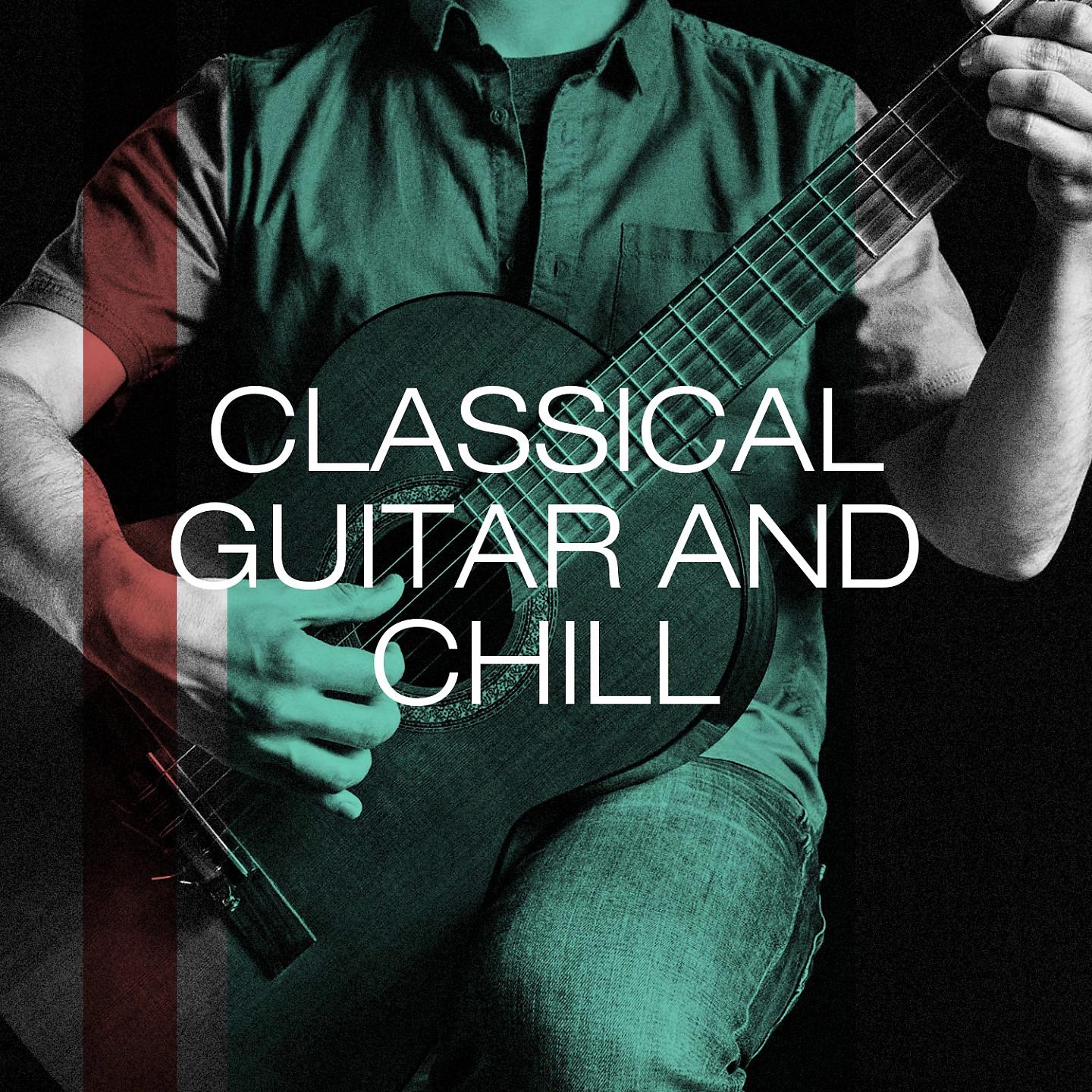 Постер альбома Classical Guitar and Chill