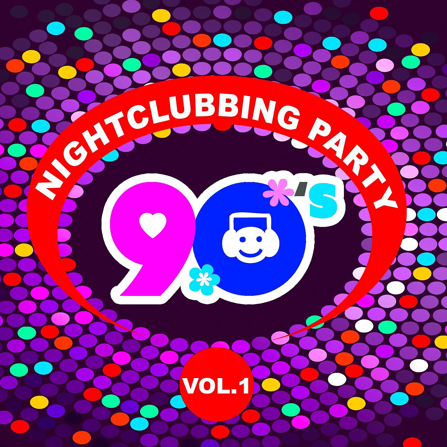 Постер альбома 90'S Nightclubbing Party -, Vol. 1