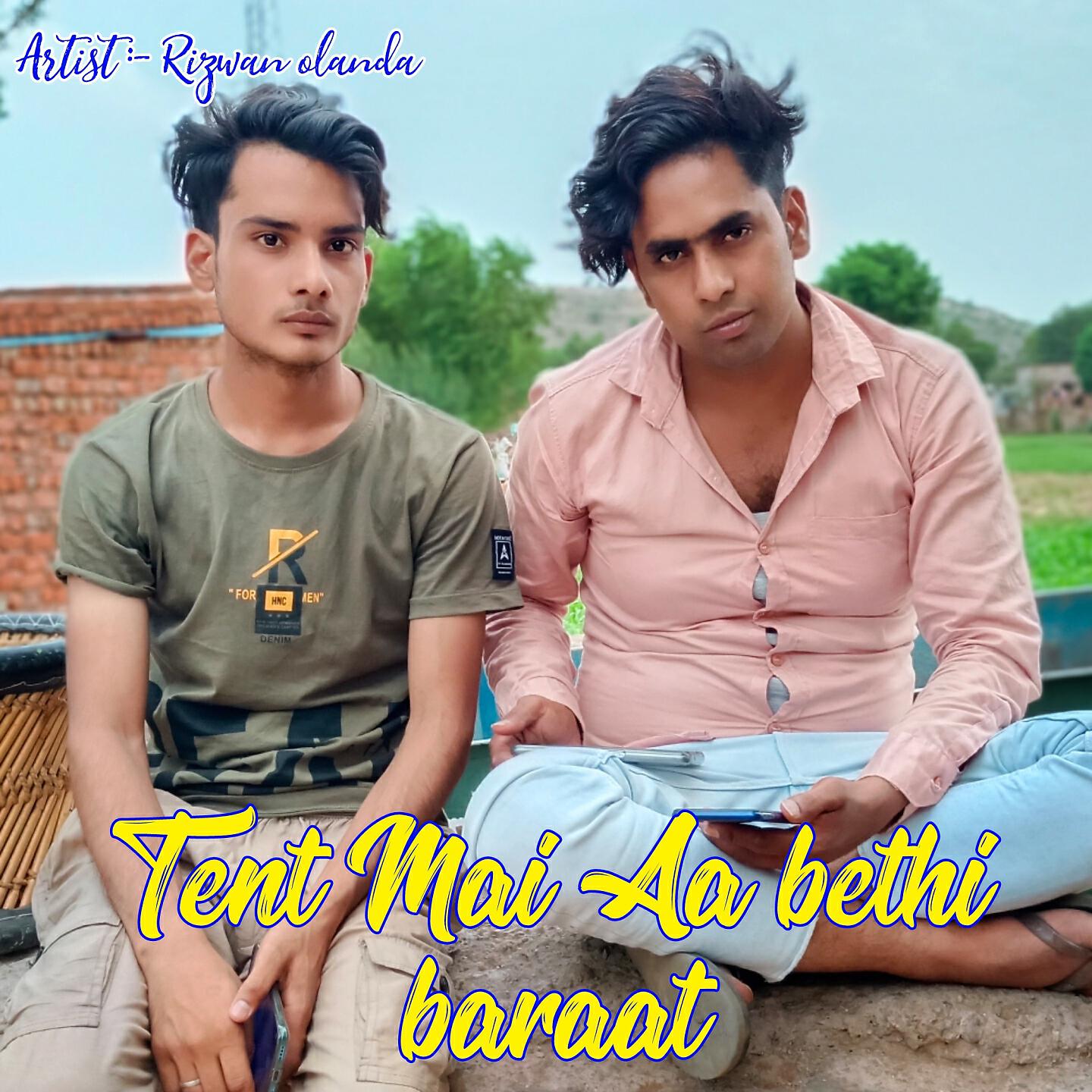 Rizwan Olanda - Tent Mai Aa Bethi Baraat
